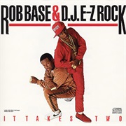 Rob Base and DJ E-Z Rock - It Takes Two