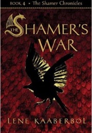 Shamer's War (Lene Kaaberbol)