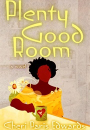 Plenty Good Room (Cheri Paris Edwards)
