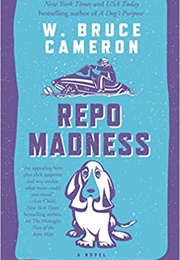 Repo Madness (W. Bruce Cameron)
