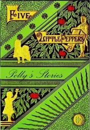 Five Little Peppers:  the Stories Polly Pepper Told (Margaret Sidney)