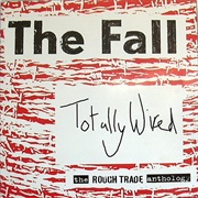 Totally Wired - The Fall