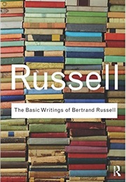 The Basic Writings of Bertrand Russell (Bertrand Russell)