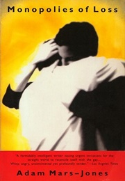 Monopolies of Loss (Adam Mars Jones)