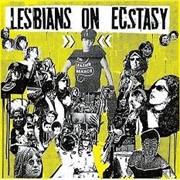 Lesbians on Ecstasy- Lesbians on Ecstasy