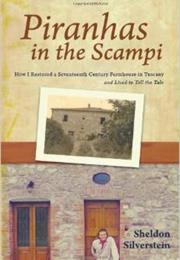 Piranhas in the Scampi: How I Restored a Seventeenth-Century Farmhouse