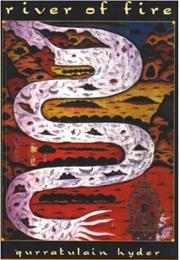 River of Fire (Aag Ka Darya) by Qurratulain Hyder
