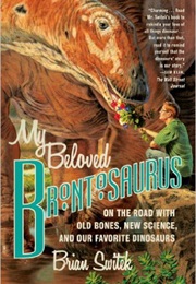 My Beloved Brontosaurus (Brian Switek)