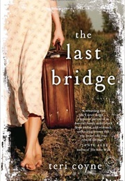 The Last Bridge (Teri Coyne)