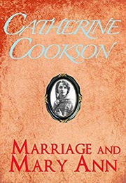 Marriage and Mary Ann (Catherine Cookson)