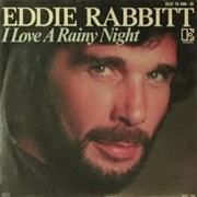 I Love a Rainy Night - Eddie Rabbitt