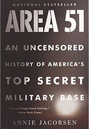 Area 51: An Uncensored History of America&#39;s Top Secret Military Base (Annie Jacobsen)