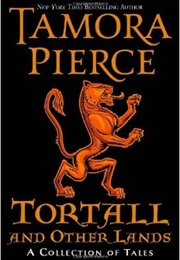 Tortall and Other Lands: A Collection of Stories (Tamora Pierce)