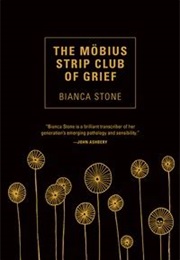 The Möbius Strip Club of Grief (Bianca Stone)