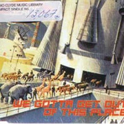 We Gotta Get Out of This Place - Space