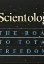 Scientology -- The Road to Total Freedom? (1987)