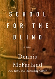 School for the Blind (Dennis McFarland)