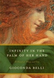 Infinity in the Palm of Her Hand (Gioconda Belli)