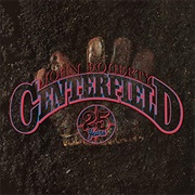 Centerfield -  John Fogerty
