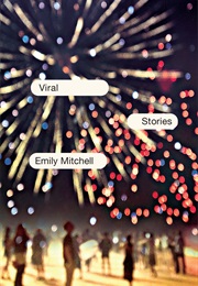 Viral: Stories (Emily Mitchell)