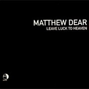 Matthew Dear - Dog Days