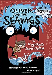 Oliver and the Seawigs (Philip Reeve)