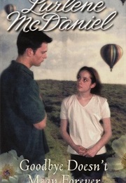 Goodbye Doesn't Mean Forever (Lurlene Mcdaniel)