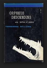 Orpheus Descending by Tennessee Williams