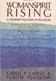 Womanspirit Rising (Carol Christ & Judith Plaskow)