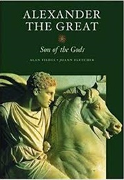 Alexander the Great: Son of the Gods (Alan Fildes)
