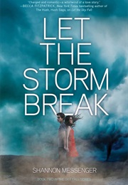 Let the Storm Break (Shannon Messenger)