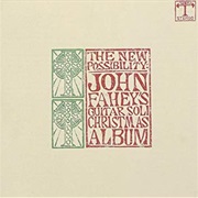 John Fahey ‎– the New Possibility: Guitar Soli Christmas Album (1968)