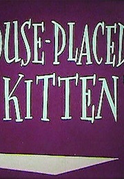 Mouse-Placed Kitten (1959)