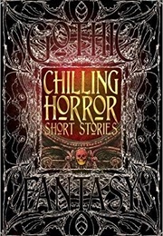 Chilling Horror Short Stories (Flame Tree Publications)