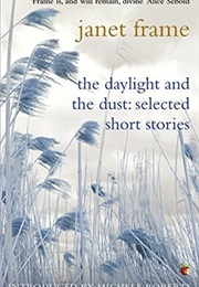 The Daylight and the Dust (Janet Frame)