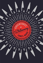 Adventures in Stationery (James Ward)
