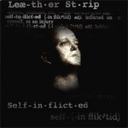 Leæther Strip- Self-Inflicted