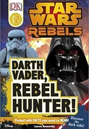 Star Wars Rebels: Dath Vader, Rebel Hunter (Lauren Nesworthy)