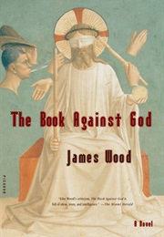 The Book Against God (James Wood)