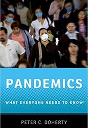 Pandemics: What Everyone Needs to Know (Peter C. Doherty)