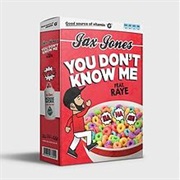 You Don&#39;t Know Me - Jax Jones Ft. Raye