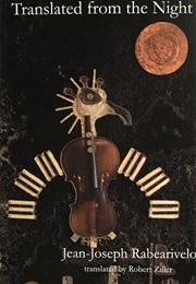Translated From the Night (Jean-Joseph Rabearivelo)