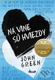 John Green: Na Vine Sú Hviezdy