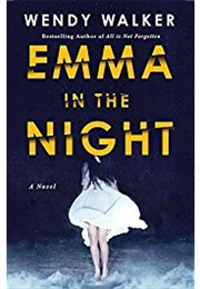 Emma in the Night (Wendy Walker)