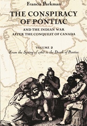 The Conspiracy of Pontiac (Francis Parkman)