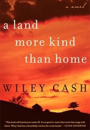 A Land More Kind Than Home (Wiley Cash)