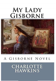 My Lady Gisborne (Charlotte Hawkins)