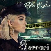 "Ferrari" Bebe Rexha