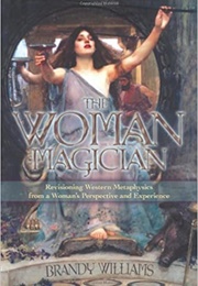 The Woman Magician (Brandy Williams)