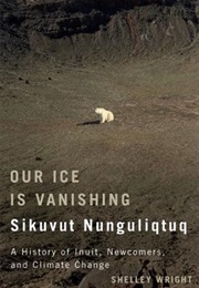 Our Ice Is Vanishing (Shelley Wright)